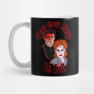 May they burn in hell Mug